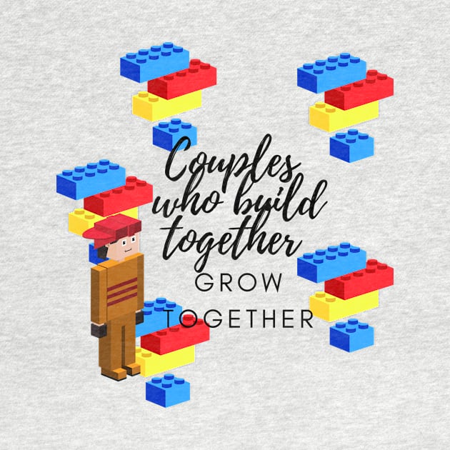 Couples who build Together Grow Together by SusieAntaraCreative